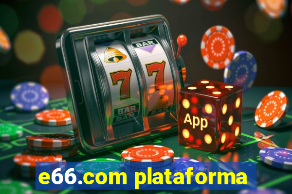 e66.com plataforma